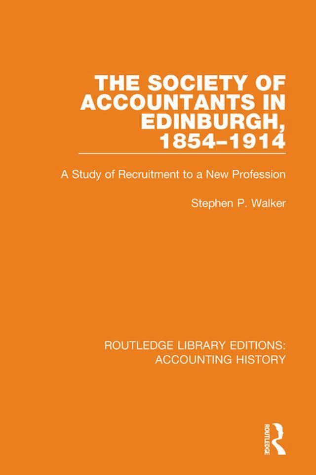  The Society of Accountants in Edinburgh, 1854-1914(Kobo/電子書)