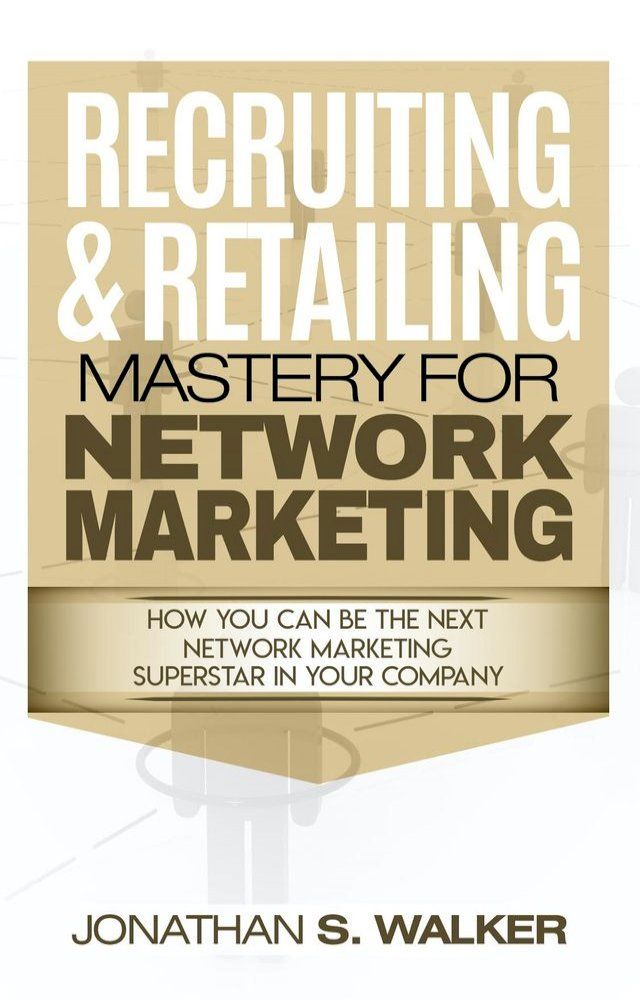  Network Marketing - Recruiting & Retailing Mastery(Kobo/電子書)