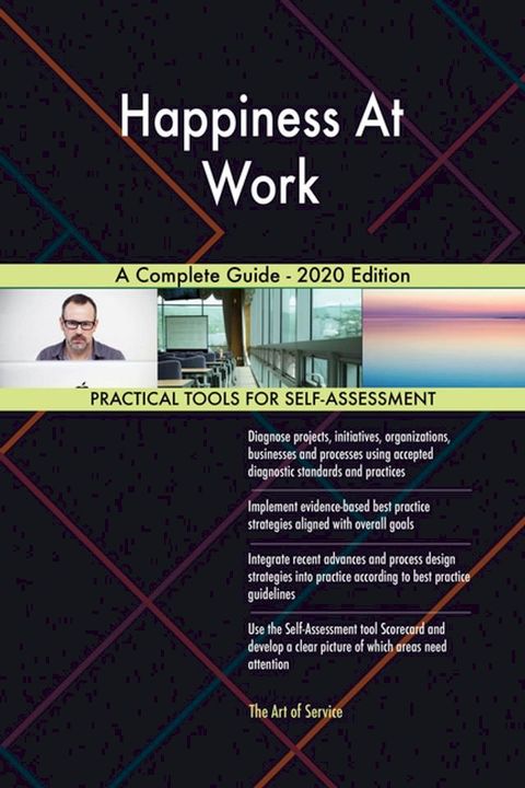 Happiness At Work A Complete Guide - 2020 Edition(Kobo/電子書)