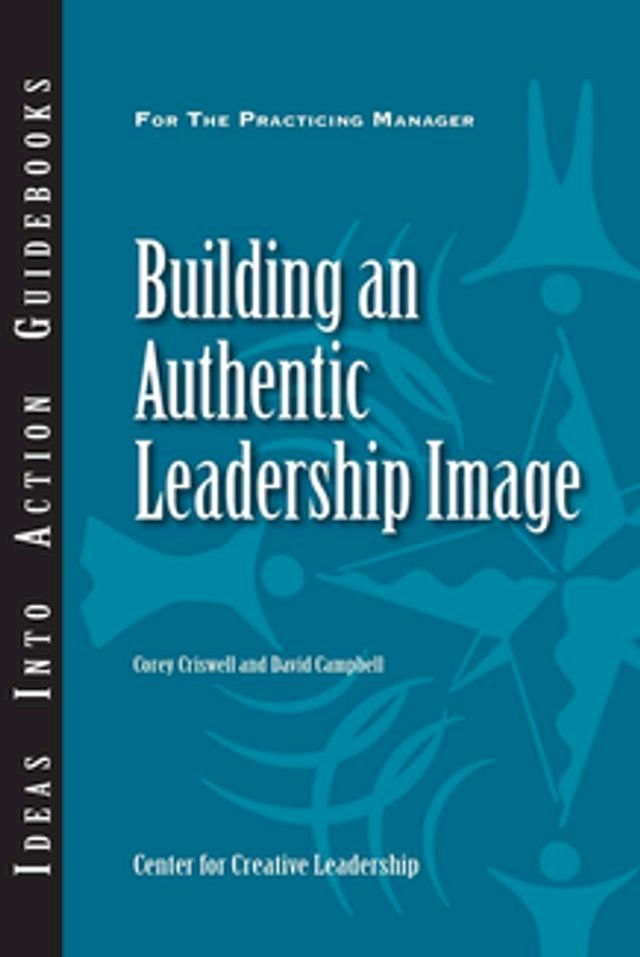  Building an Authentic Leadership Image(Kobo/電子書)