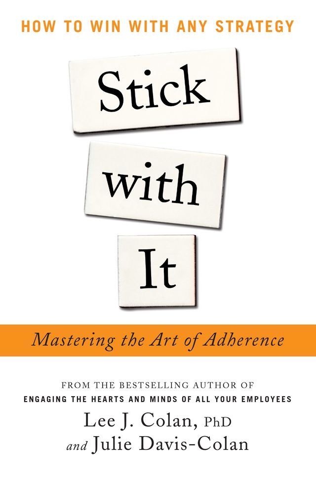  Stick with It: Mastering the Art of Adherence : How to Win with Any Strategy(Kobo/電子書)