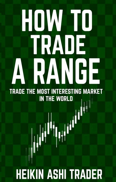 How to Trade a Range(Kobo/電子書)