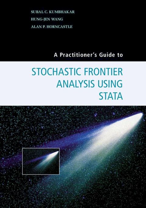 A Practitioner's Guide to Stochastic Frontier Analysis Using Stata(Kobo/電子書)