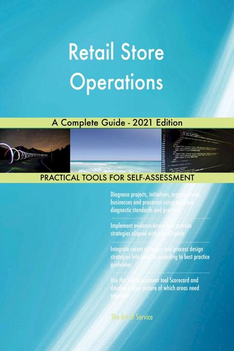 Retail Store Operations A Complete Guide - 2021 Edition(Kobo/電子書)