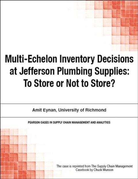 Multi-Echelon Inventory Decisions at Jefferson Plumbing Supplies(Kobo/電子書)