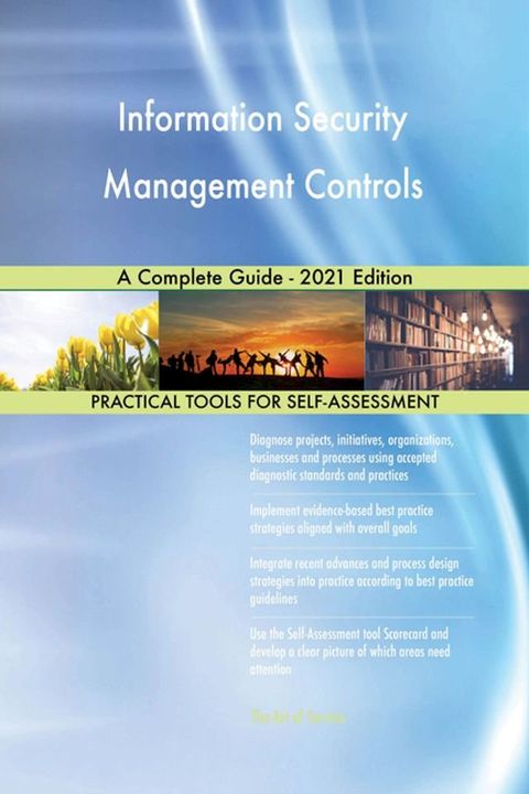 Information Security Management Controls A Complete Guide - 2021 Edition(Kobo/電子書)