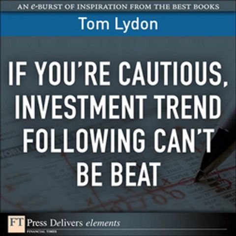 If You're Cautious, Investment Tend Following Can't Be Beat(Kobo/電子書)