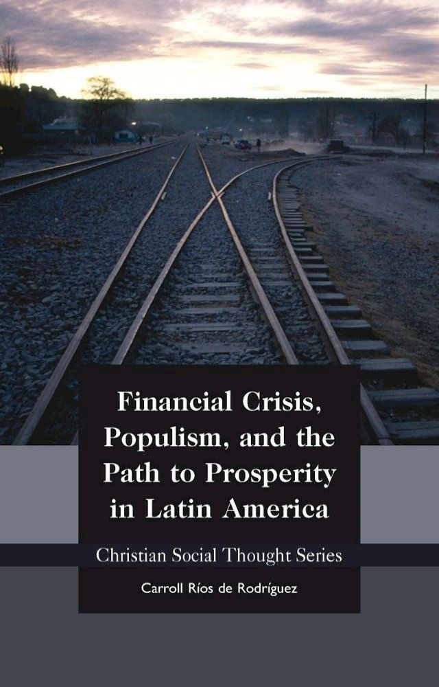  Financial Crisis, Populism, and the Path to Prosperity in Latin America(Kobo/電子書)