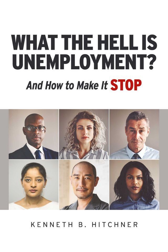  What The Hell Is Unemployment?(Kobo/電子書)