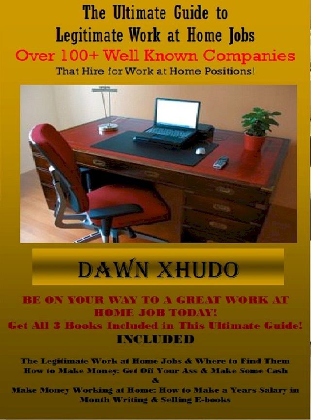  The Ultimate Guide to Legitimate Work at Home Jobs(Kobo/電子書)