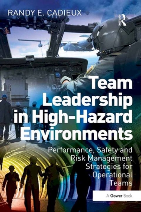 Team Leadership in High-Hazard Environments(Kobo/電子書)