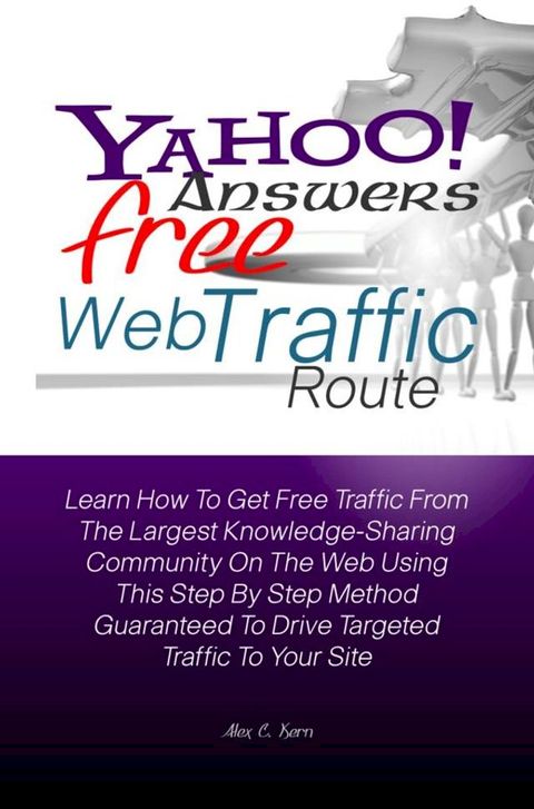 Yahoo Answers Free Web Traffic Route(Kobo/電子書)