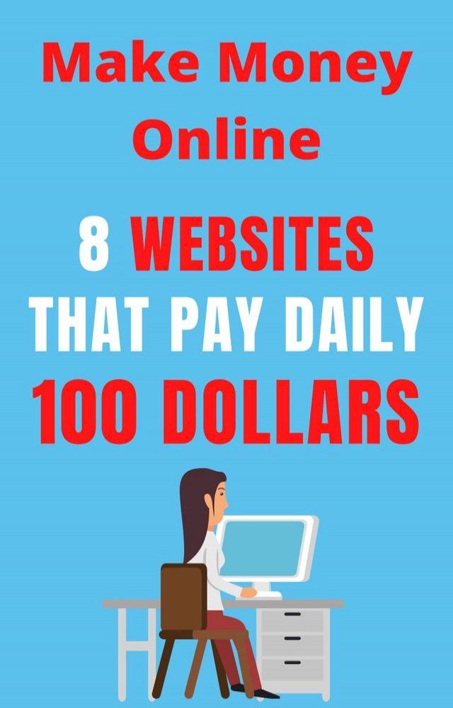  8 Websites that pay daily 100 dollars 2020 – How to Make $100 Per Day?(Kobo/電子書)