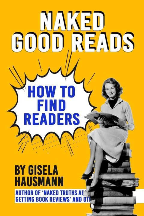 Naked Good Reads: How to find Readers(Kobo/電子書)