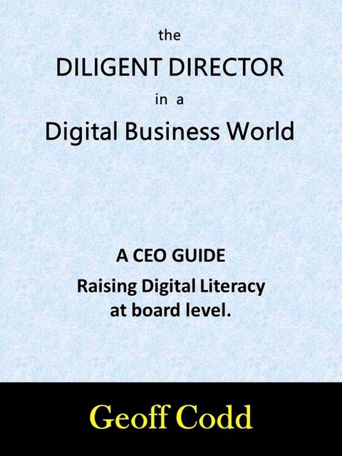 The Diligent Director in a Digital Business World(Kobo/電子書)