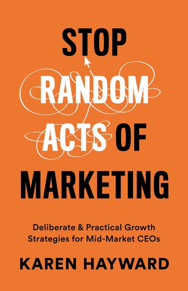  Stop Random Acts of Marketing(Kobo/電子書)