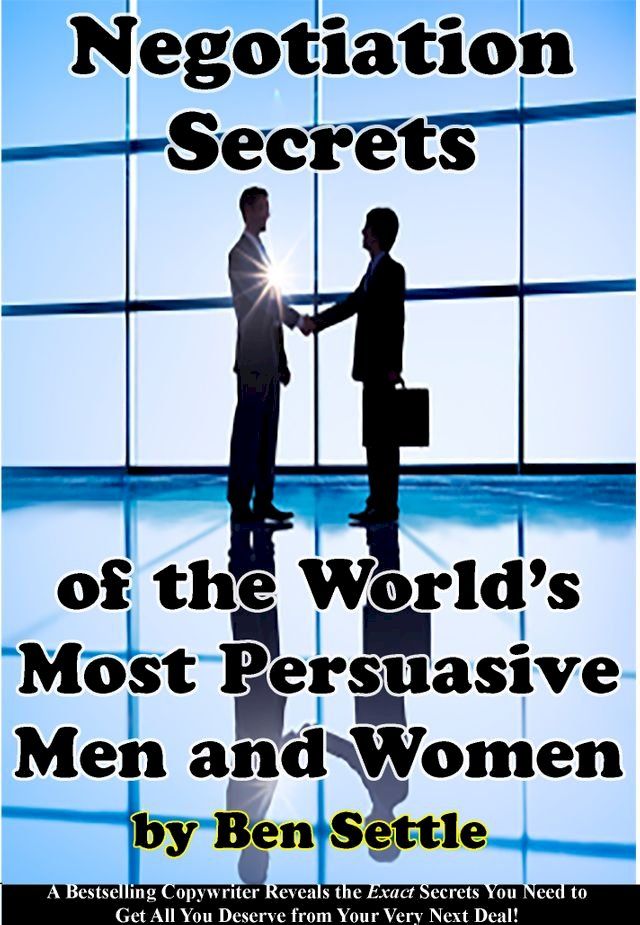  Negotiation Secrets of the World’s Most Persuasive Men and Women(Kobo/電子書)