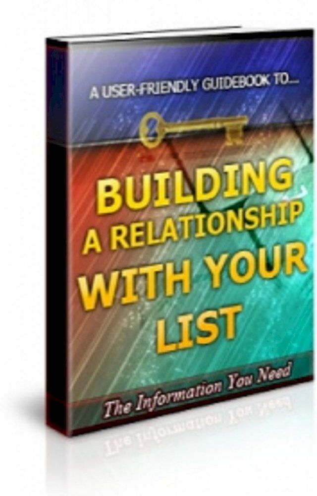  How To Building a Relationship With Your List(Kobo/電子書)