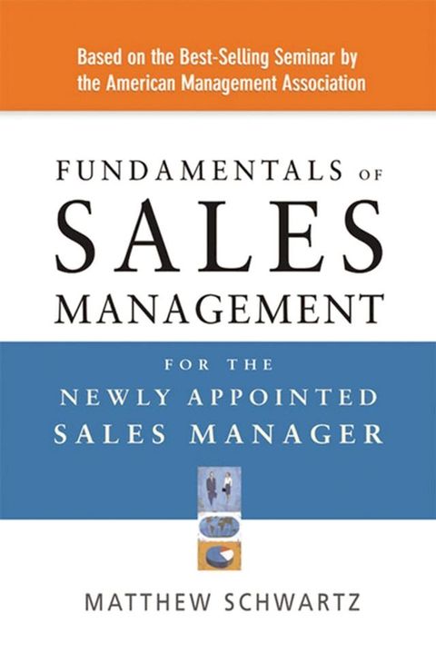 Fundamentals of Sales Management for the Newly Appointed Sales Manager(Kobo/電子書)