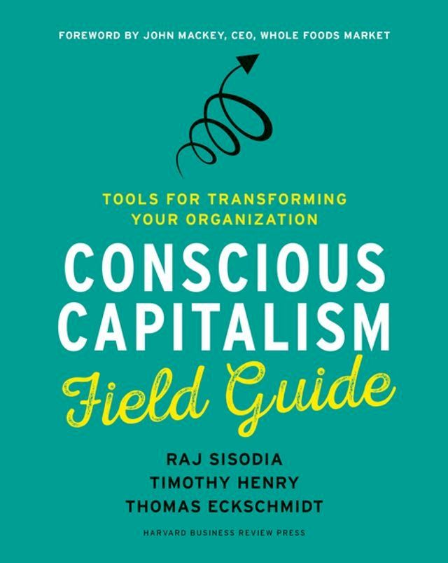  Conscious Capitalism Field Guide(Kobo/電子書)