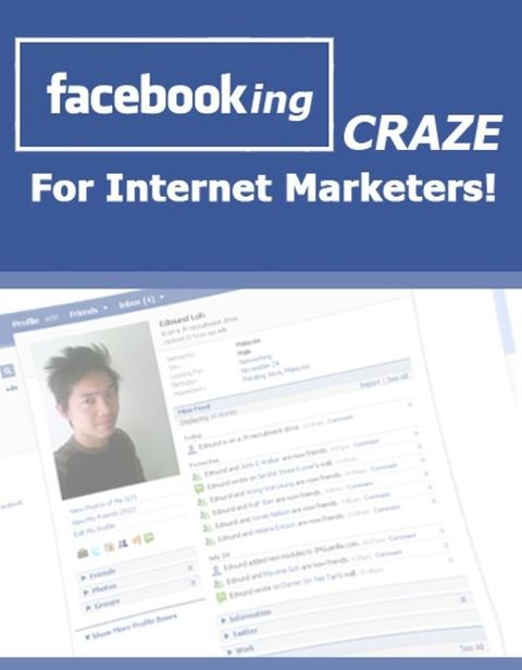 FaceBooking Craze for Internet Marketers!(Kobo/電子書)