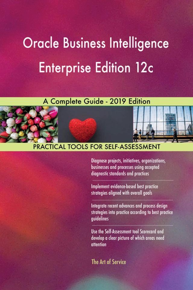  Oracle Business Intelligence Enterprise Edition 12c A Complete Guide - 2019 Edition(Kobo/電子書)