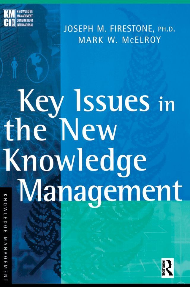  Key Issues in the New Knowledge Management(Kobo/電子書)