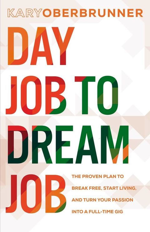 Day Job to Dream Job(Kobo/電子書)