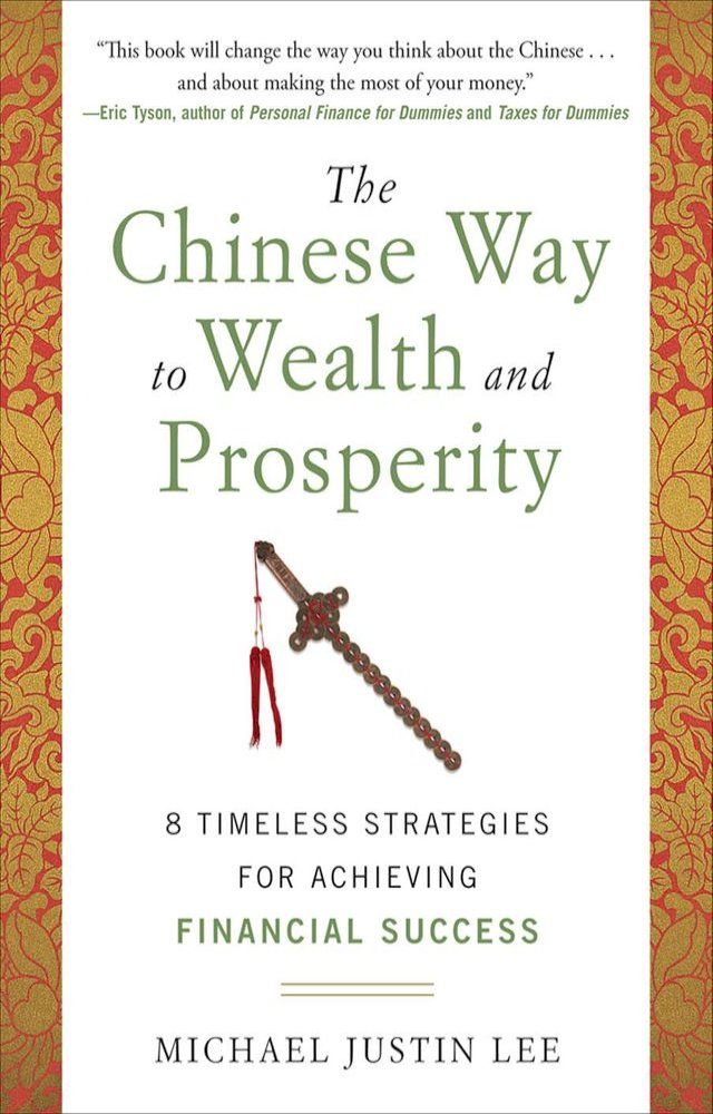  The Chinese Way to Wealth and Prosperity: 8 Timeless Strategies for Achieving Financial Success(Kobo/電子書)