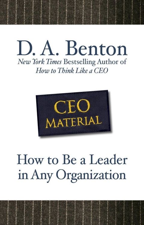 CEO Material: How to Be a Leader in Any Organization(Kobo/電子書)