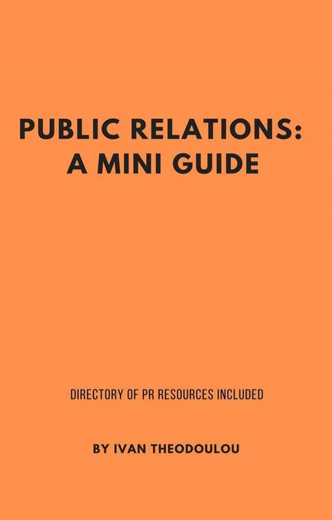 Public Relations: A Mini Guide(Kobo/電子書)