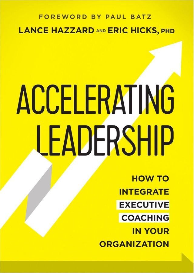  Accelerating Leadership: How to Integrate Executive Coaching in Your Organization(Kobo/電子書)