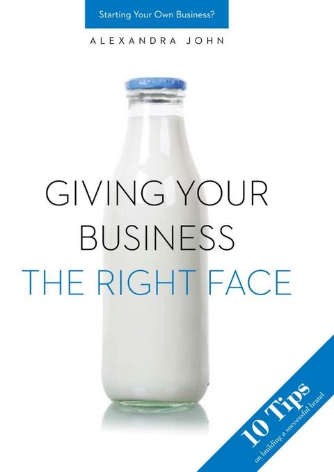 Giving Your Business The Right Face(Kobo/電子書)