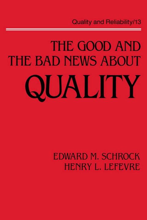 The Good and the Bad News about Quality(Kobo/電子書)