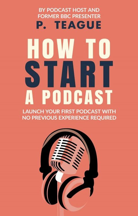 How To Start A Podcast(Kobo/電子書)