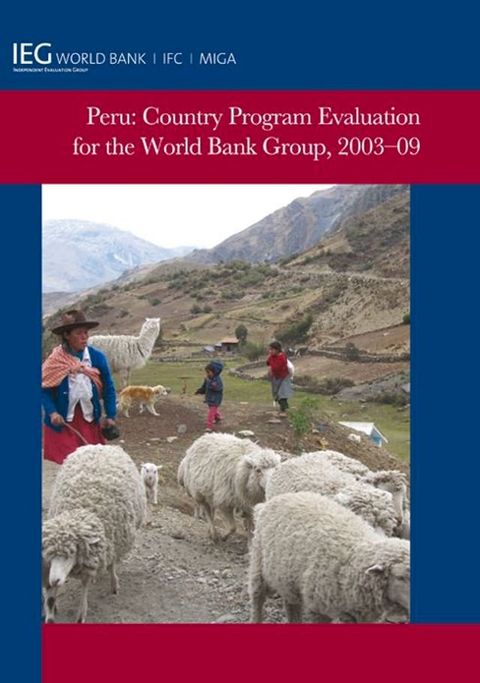 Peru: Country Program Evaluation for the World Bank Group 2003-2009(Kobo/電子書)