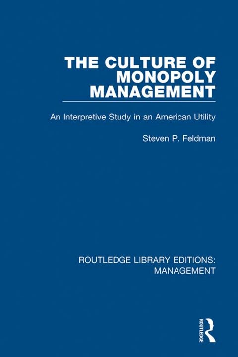 The Culture of Monopoly Management(Kobo/電子書)