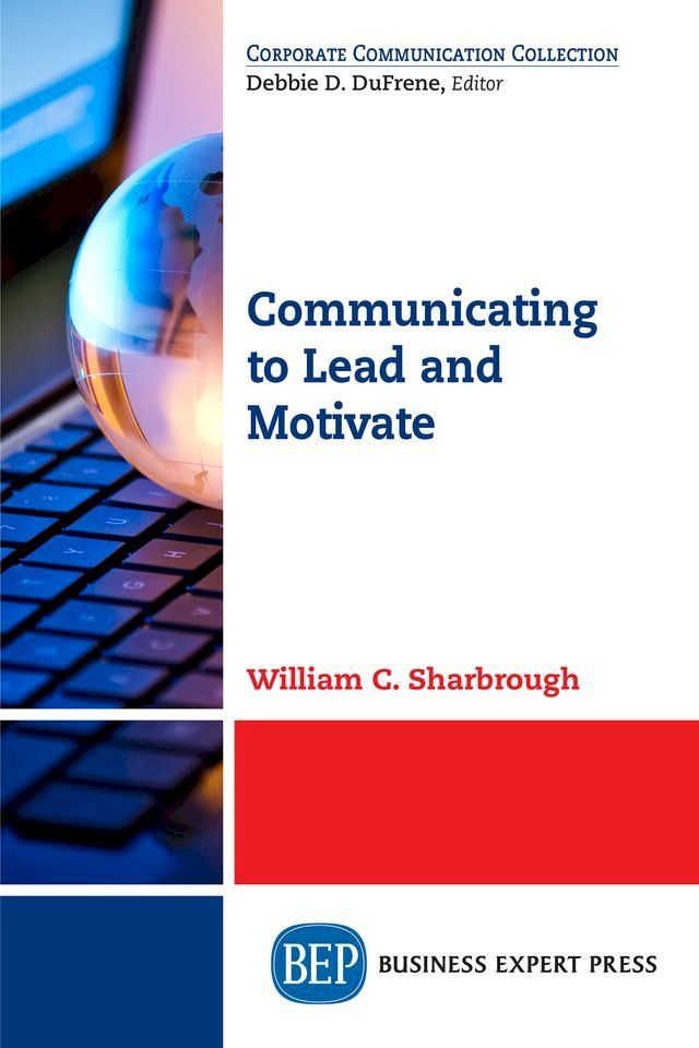  Communicating to Lead and Motivate(Kobo/電子書)