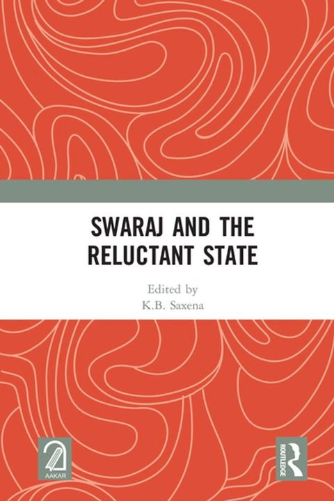 Swaraj and the Reluctant State(Kobo/電子書)