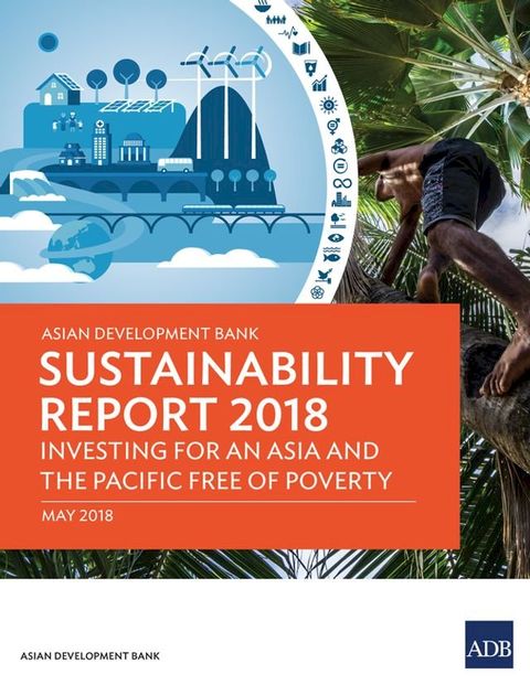 Asian Development Bank Sustainability Report 2018(Kobo/電子書)