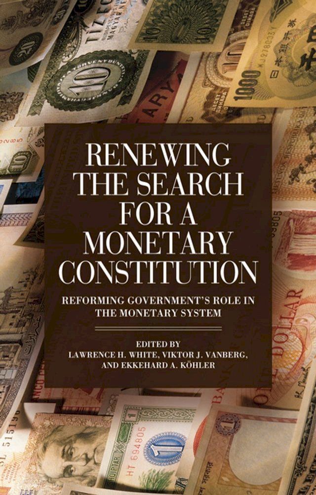  Renewing the Search for a Monetary Constitution(Kobo/電子書)