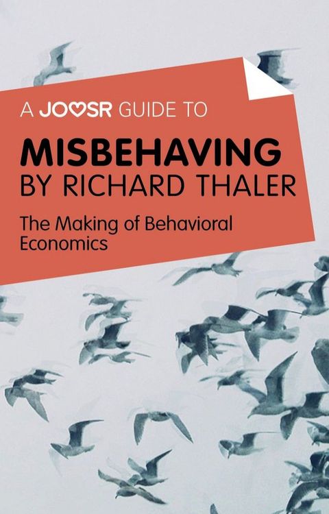 A Joosr Guide to... Misbehaving by Richard Thaler: The Making of Behavioral Economics(Kobo/電子書)