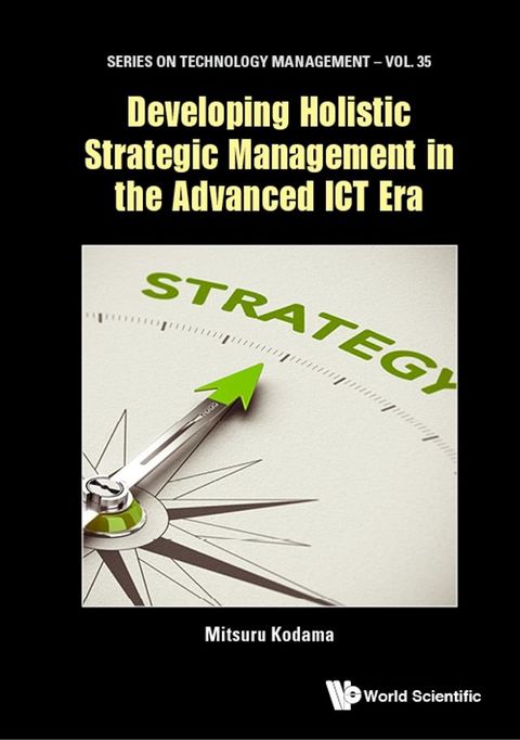 Developing Holistic Strategic Management In The Advanced Ict Era(Kobo/電子書)