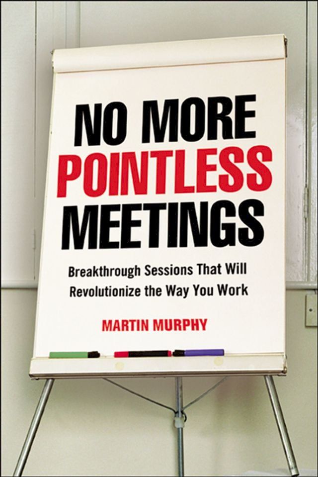  No More Pointless Meetings(Kobo/電子書)