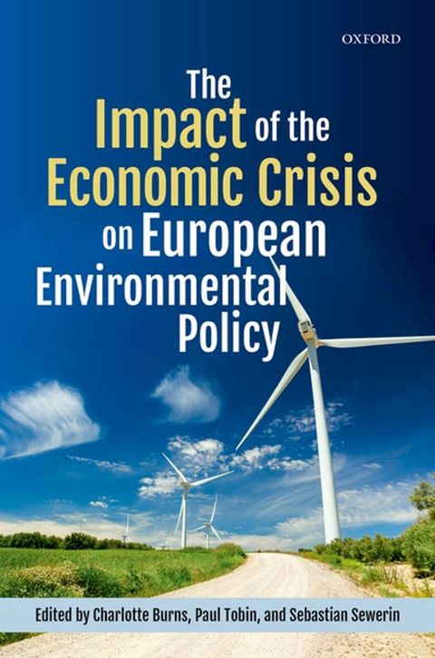 The Impact of the Economic Crisis on European Environmental Policy(Kobo/電子書)