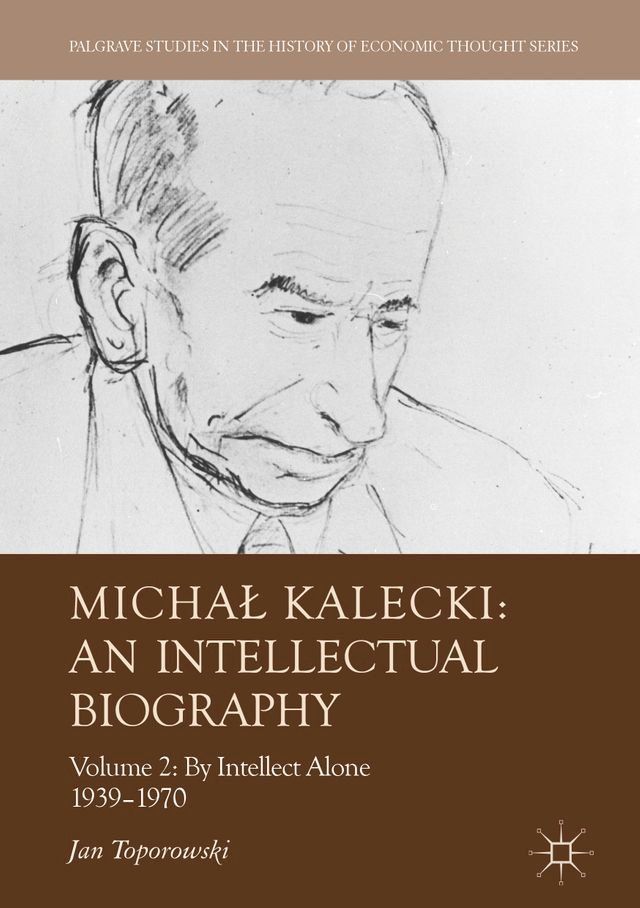  Michał Kalecki: An Intellectual Biography(Kobo/電子書)