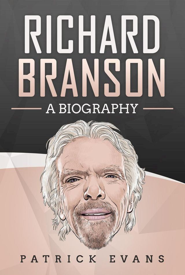  Richard Branson: A Biography(Kobo/電子書)