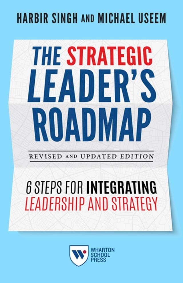  The Strategic Leader's Roadmap, Revised and Updated Edition(Kobo/電子書)