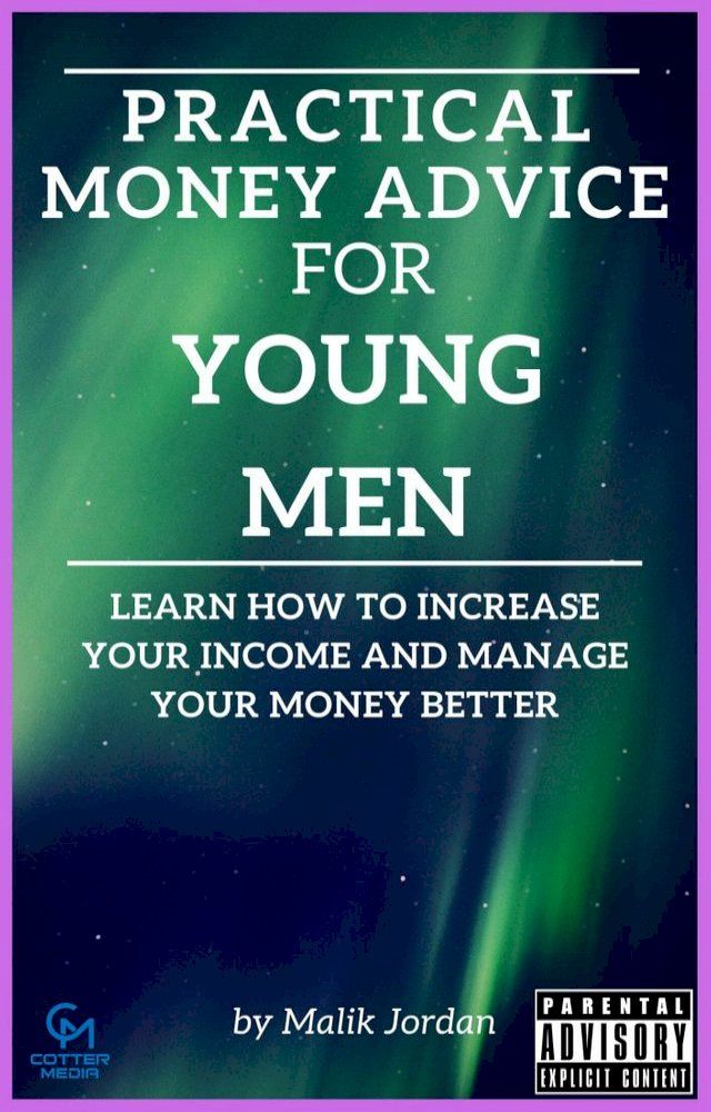  Practical Money Advice For Young Men(Kobo/電子書)