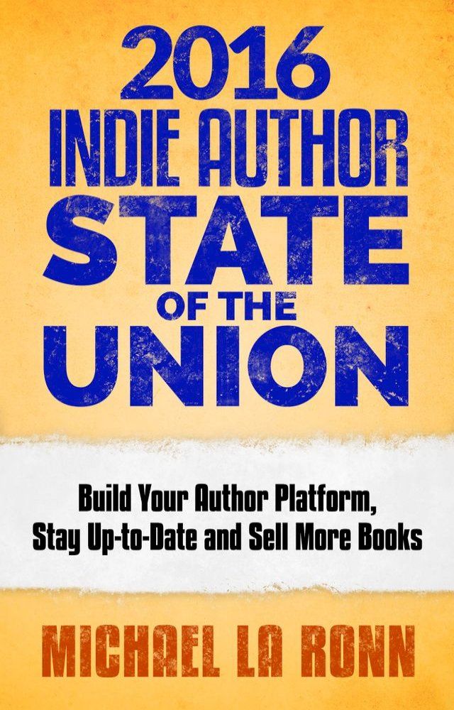  2016 Indie Author State of the Union(Kobo/電子書)